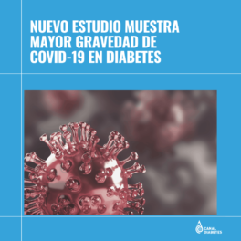 Nuevo estudio muestra mayor gravedad de COVID-19 en diabetes